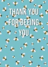 Thank You Card - Bee Pattern - Thank you for Beeing you created by Josh Daniel