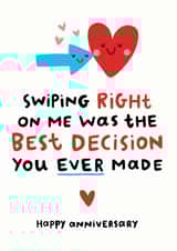 Swiping Right Was The Best Decision You Ever Made created by Arrow Gift Co