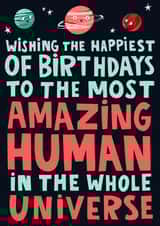 Funny Amazing Human Universe Birthday Card - Planets - Cute - Typography created by Lucy Maggie Designs
