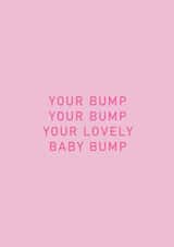 'Your bump, your lovely baby bump' Funny Pregnancy / baby shower card created by Danielle Ellen