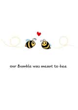 Cute Bumble Dating App Anniversary Card / Valentines Day Card - Our Bumble Was Meant To Be created by Swizzoo