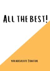 Traitor Leaving Card created by EyUpDesigns