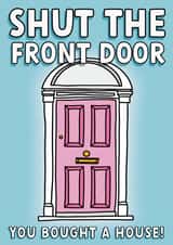 Shut The Front Door New House Card created by Colourful Life