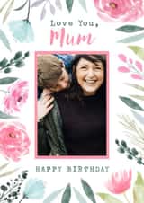 Personalised Birthday Photo Card created by Dalia Clark Design - Floral Watercolour - Mum Birthday Card - Photo Card