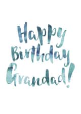 Happy Birthday Grandad - Watercolour Type Birthday Card created by Dig The Earth