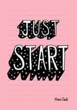 Just Start Motivational card created by Cindy Cheung
