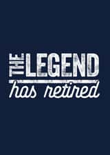 legend has retired funny retirement created by TIMLSET