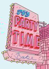 Fun Birthday Card - It's Party Time - Babe created by girlinmind