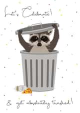 Let's Celebrate! & Get Absolutely Trashed Raccoon Celebration Birthday Card created by The Happy Mind Co.