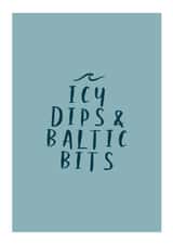 Icy Dips & Baltic Bits Card for Wild Cold Water Sea Swimmer created by Lu Cornish 