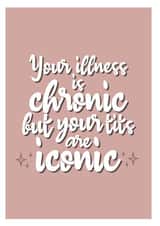 Your illness is chronic but your tits are iconic Get Well Soon Card created by The Happy Mind Co.
