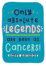 Funny Cancer Zodiac Star Sign Horoscope Birthday Card for Absolute Legends created by Joanne Hawker