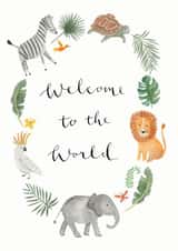 Welcome to the World New Baby Card - Safari Animal New Baby Card created by Sage and Hart