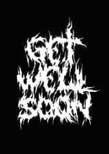 Get Well Soon Death Metal created by @midgar777
