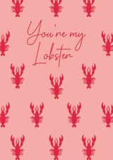 You’re my Lobster Card - Perfect for him or her on Valentines Day / Anniversary created by Amber Rose L Designs