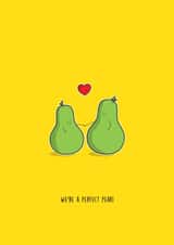 We're A Perfect Pear Card | Birthday, Anniversary, Valentines, Cute, Funny. created by Tommy-Lee Gale