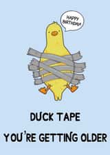 Funny pun clever duck tape your getting older all ages created by Anxious Skribbles