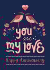 Cute Anniversary Card - You Are My Love - Happy Anniversary created by TheLazyValleyCo