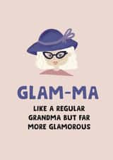 Glam-Ma for the hip and glamorous Grandmother's out there created by Wednesday's Wombat