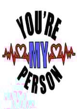 Show some you care with this card - Greys Anatomy - You;re my Person created by Sister Resin Crafts designs 