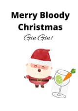 Merry Bloody Christmas! Gin Gin! created by Say it like you mean it 