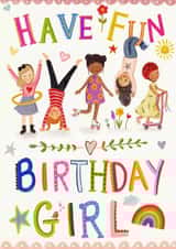 Have Fun Birthday Girl created by Love Lucy Illustration