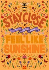 Thoughtful friendship card - stay close to those who feel like sunshine created by Hey Cutie