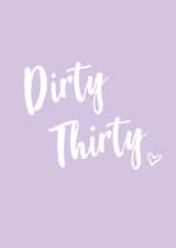 Fun 30th Birthday Card - Dirty Thirty created by Amy Baker