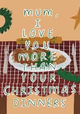 Cute Christmas Dinner Card for Mum created by skeletondraw