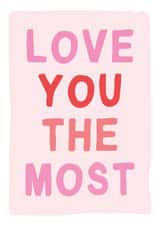 Cute Love You The Most Card, Perfect for any occasion. created by Gem Draws Stuff