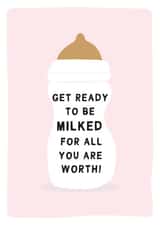 Get Ready To Be Milked For All You Are Worth - Funny New Baby Card! created by Gem Draws Stuff
