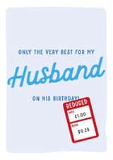 Only The Very Best For My Husband - Funny Reduced Birthday Card created by Gem Draws Stuff