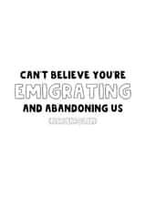 Emigrate - Emigrating - Moving Overseas - Bon Voyage - New Home - Leaving created by The Blunt Badger