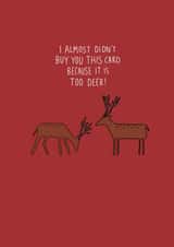 Funny Christmas card - Too Deer - for family and friends created by Pen and Puns 