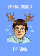 Louis Theroux Card - Funny Christmas Card - Dashing Theroux The Snow created by Amy Illustrates