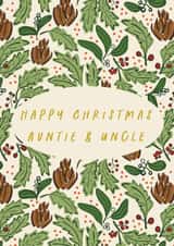 Happy Christmas Auntie & Uncle Festive Foliage Traditional Holly Pine Cone Card created by Kattern Design