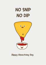 Send the man in your life this funny Vasectomy card snip cheeky nacho dip salsa created by Daisy Jo Design