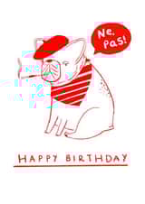 French Bulldog wishes you a Happy Birthday…not. created by Rebecca Collins