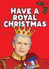King Charles Christmas Card - Royal Christmas Card - For Her created by Filthy Sentiments
