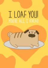 "I loaf you" Cute Dog Anniversary Card created by setsunai