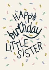 Happy Birthday Little Sister - Pretty Pastel Confetti Card for Sister created by Christine Cuddihy Illustration