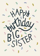 Happy Birthday Big Sister - Pretty Pastel Confetti Card for Sister created by Christine Cuddihy Illustration