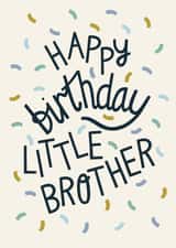 Happy Birthday Little Brother - Cool Pastel Confetti Card for Brother created by Christine Cuddihy Illustration