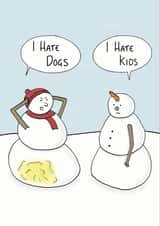 Funny Christmas Card For Friends and Family - Snow Men - I Hate Dogs I Hate Kids created by StinkWizard