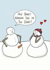 Funny Christmas Card For Friends or Lovers - Snow Men - Wanna See In The Dark created by StinkWizard