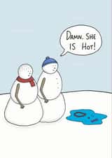 Funny Christmas Card For Friends and Family - Snow Men - Damn She Is Hot created by StinkWizard