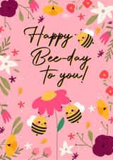 Happy Bee-Day To You! Happy Birthday Card with Cute Floral Design created by Curious Print Studio