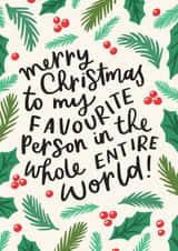 Cute Favourite Person Christmas Card For Other Half Or Bestie created by Violet and Alfie