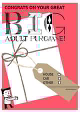 Funny New Home, New Car, New BIG Adult Purchase Card For Grownup Investements created by The Ricketty Desk