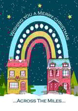 Cute Rainbow Christmas Card - Wishing You a Merry Christmas Across the Miles created by Little Silverleaf